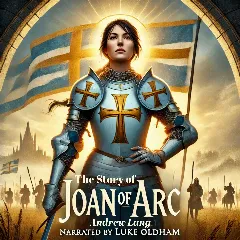 The Story of Joan of Arc