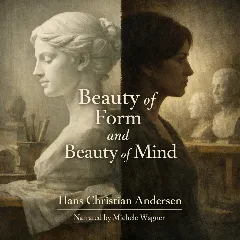 Beauty of Form and Beauty of Mind