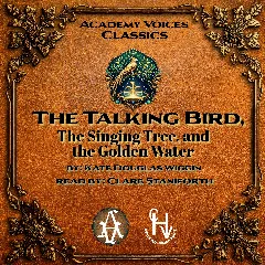 THE ARABIAN NIGHTS: The Talking Bird, The Singing Tree, and the Golden Water
