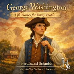 George Washington - Life Stories for Young People