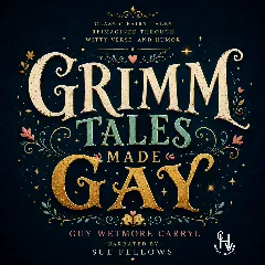 Grimm Tales Made Gay