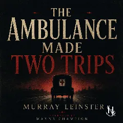 The Ambulance Made two Trips
