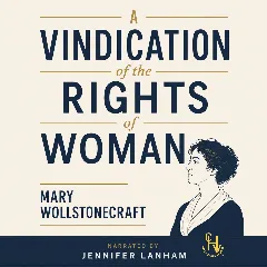 A Vindication of the Rights of Woman