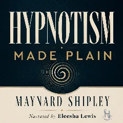 Hypnotism Made Plain