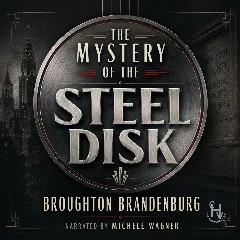 The Mystery of the Steel Disk