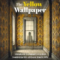 The Yellow Wallpaper
