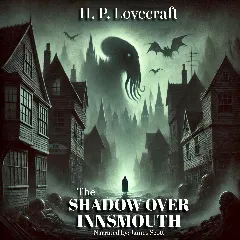 The Shadow Over Innsmouth