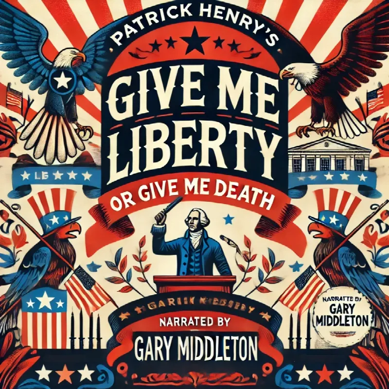 Patrick Henry's Give Me Liberty